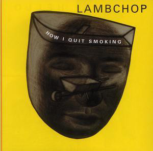 Lambchop: How I Quit Smoking (1996)